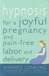 HYPNOSIS FOR A JOYFUL PREGNANCY & PAIN-FREE LABOR & DELIVERY